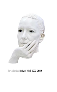 Tanja Boukal: Body of Works 2002-2009